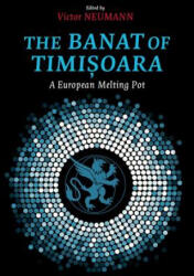 Banat of Timisoara - Victor Neumann (ISBN: 9781785511240)