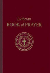 Lutheran Book Of Prayer - Concordia Publishing House (ISBN: 9780758608598)