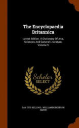 Encyclopaedia Britannica - Day Otis Kellogg (ISBN: 9781343865877)