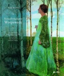 Colonia artiștilor Worpswede (ISBN: 9783862281343)