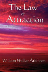 Law of Attraction - William Walker Atkinson (ISBN: 9781604590531)