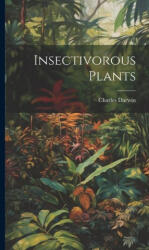 Insectivorous Plants - Darwin Charles (ISBN: 9781019372203)