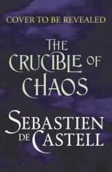 Crucible of Chaos - Sebastien de Castell (2023)