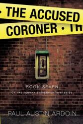The Accused Coroner (ISBN: 9781949082326)