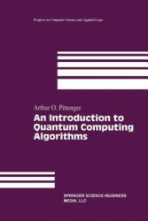 An Introduction to Quantum Computing Algorithms - Arthur O. Pittenger (1999)