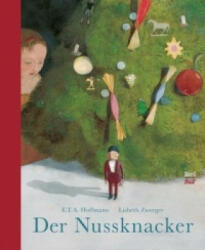 Der Nussknacker - Ernst Theodor Amadeus Hoffmann, Lisbeth Zwerger (ISBN: 9783314103544)
