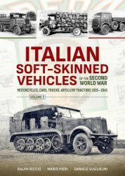 Italian Soft-Skinned Vehicles of the Second World War - Mario Pieri, Daniele Guglielmi (ISBN: 9781804514917)