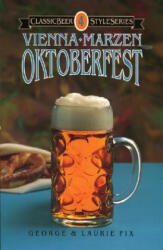Oktoberfest, Vienna, Marzen - David Miller (ISBN: 9780937381274)