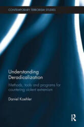 Understanding Deradicalization - Koehler, Daniel (ISBN: 9780815347583)