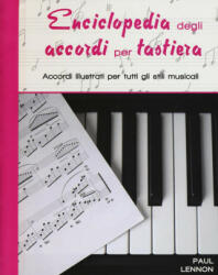 Enciclopedia degli accordi per tastiera. Accordi illustrati per tutti gli stili musicali - Paul Lennon (ISBN: 9788865207796)