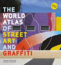 World Atlas of Street Art and Graffiti - RAFAEL SCHACTER (ISBN: 9781781317211)