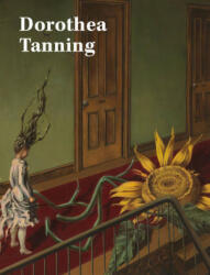 Dorothea Tanning - ALYCE EDITOR MAHON (ISBN: 9781849766432)