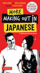 More Making Out in Japanese - Todd Geers (ISBN: 9784805312254)