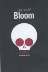 Hamlet: Poem Unlimited - Prof. Harold Bloom (ISBN: 9781841954615)