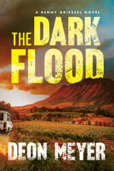 The Dark Flood: A Benny Griessel Novel (ISBN: 9780802159601)