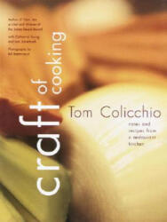 Craft of Cooking - Tom Colicchio (ISBN: 9780609610503)