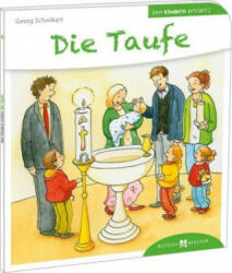 Die Taufe den Kindern erklärt - Georg Schwikart, Sigrid Leberer (ISBN: 9783766630445)