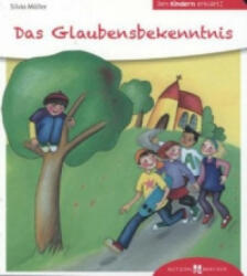 Das Glaubensbekenntnis - Den Kindern erklärt - Silvia Möller (ISBN: 9783766630261)