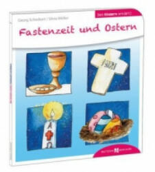 Fastenzeit und Ostern den Kindern erklärt - Georg Schwikart, Silvia Möller, Sven Leberer (ISBN: 9783766630025)