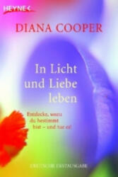 In Licht und Liebe leben - Diana Cooper (ISBN: 9783453700543)