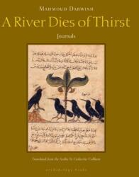 River Dies Of Thirst - Mahmoud Darwish, Catherine Cobham (ISBN: 9780981955711)