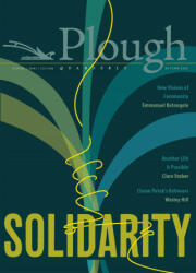 Plough Quarterly No. 25 - Solidarity - Emmanuel Katongole, Rabbi Jonathan Sacks (ISBN: 9780874863543)