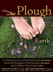 Plough Quarterly No. 4 - Bill McKibben, Eugene H. Peterson, N. T. Wright (ISBN: 9780874866681)