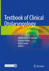 Textbook of Clinical Otolaryngology - Abdulsalam Al-Qahtani, Hassan Haidar, Aisha Larem (2020)
