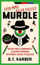 Murdle: Even More Killer Puzzles - G. T Karber (2024)