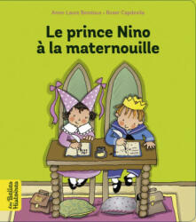 Le prince Nino à la maternouille - Anne-Laure Bondoux (ISBN: 9791036318597)