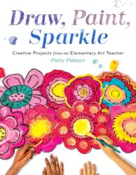 Draw, Paint, Sparkle (ISBN: 9781611804713)