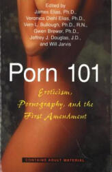 Porn 101 - James E. Elias, Vern L. Bullough, Gwen Brewer, Jeffrey J. Douglas, Veronica Diehl Elias, Will Jarvis (ISBN: 9781573927505)