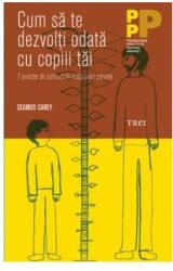 Cum să te dezvolţi odată cu copiii tăi. 7 puncte de cotitură în viaţa unui părinte (ISBN: 9789737077035)