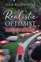 The Realistic Optimist: A Collection of Essays (ISBN: 9781977215765)