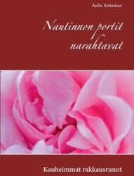 Nautinnon portit narahtavat: Kauheimmat rakkausrunot (ISBN: 9789528046219)