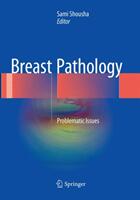 Breast Pathology: Problematic Issues (ISBN: 9783319804002)