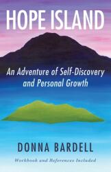 Hope Island: An Adventure of Self-Discovery and Personal Growth (ISBN: 9781641841757)