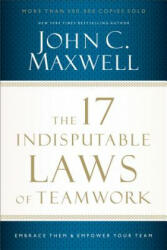 17 Indisputable Laws of Teamwork - John C Maxwell (2013)