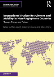International Student Recruitment and Mobility in Non-Anglophone Countries: Theories Themes and Patterns (ISBN: 9781032109626)