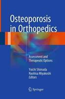 Osteoporosis in Orthopedics: Assessment and Therapeutic Options (ISBN: 9784431562788)