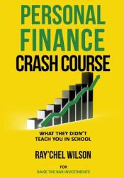 Personal Finance Crash Course: What They Didn't Teach You in School (ISBN: 9781088024959)