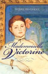 Mademoiselle Victorine (ISBN: 9780307352835)
