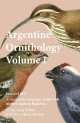 Argentine Ornithology, Volume I (ISBN: 9781473335646)