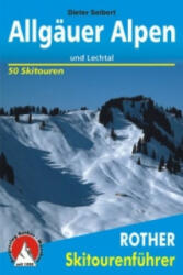 Rother Skitourenführer Allgäuer Alpen und Lechtal - Dieter Seibert (ISBN: 9783763359165)