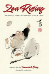 Zen Rising: 366 Sage Stories to Enkindle Your Days - Tamarack Song, Jan Zaremba (ISBN: 9780989473729)