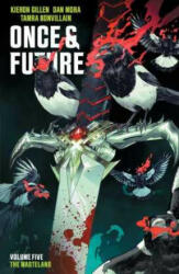 Once & Future Vol. 5 - Kieron Gillen, Tamra Bonvillain, Dan Mora (2023)