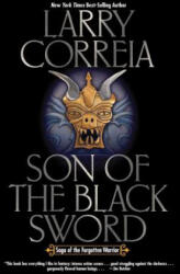 Son of the Black Sword - Larry Correia (ISBN: 9781476780863)