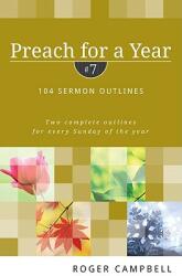 Preach for a Year: 104 Sermon Outlines (ISBN: 9780825426810)