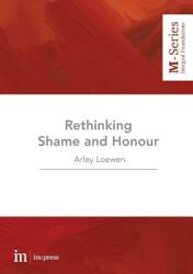 Rethinking Shame and Honour (ISBN: 9780994591142)