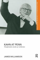 Kahn at Penn - James Williamson (ISBN: 9781138229273)